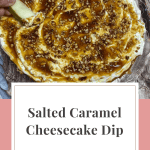 Pinterest coverpage for salted caramel cheesecake dip.