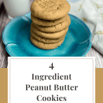 Pinterest coverpage for 4 ingredient peanut butter cookies.