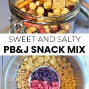 Two photos of pb&j snack mix with word overlay for pinterest.